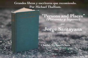 Jorge Santayana, persons and places