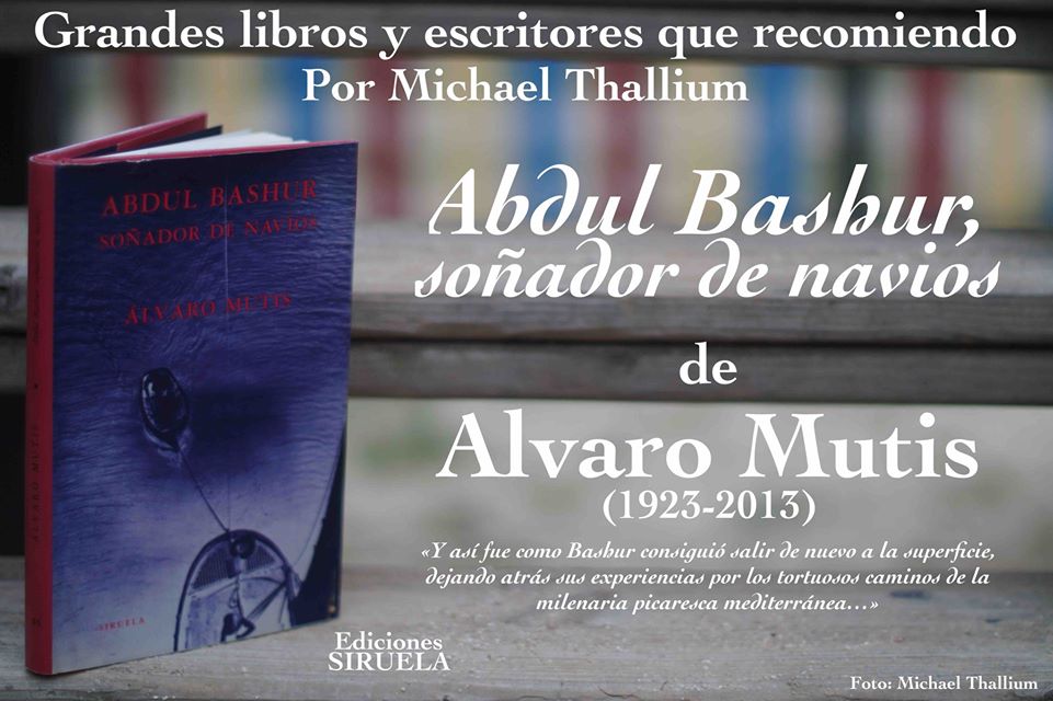 Álvaro Mutis - Abdul Bashur, soñador de navíos