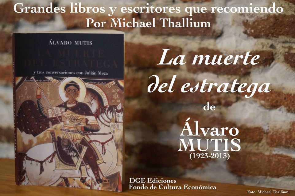 Álvaro Mutis - La muerte del estratega