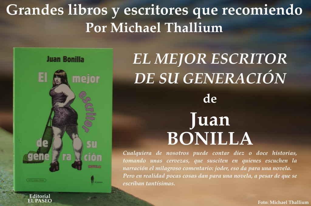 Juan Bonilla - El mejor escritor de su generación